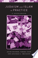 Judaism and Islam in practice a sourcebook /