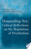 Demanding sex critical reflections on the regulation of prostitution /