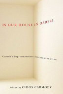 Is our house in order? Canada's implementation of international law /