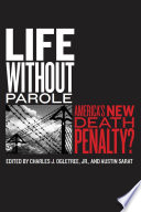Life without parole America's new death penalty? /