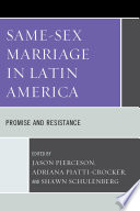 Same-sex marriage in Latin America promise and resistance /