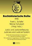 Justiz und Justizverfassung : Siebter Rechtshistorikertag im Ostseeraum, 3.-5. Mai 2012 Schleswig-Holstein = Judiciary and judicial system : 7th Conference in Legal History in the Baltic Sea Area, 3rd-5th May 2012 Schleswig-Holstein /