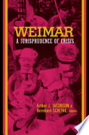 Weimar a jurisprudence of crisis /