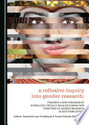 A reflexive inquiry into gender research : towards a new paradigm of knowledge production & exploring new frontiers of gender research in Southern Africa /