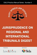 The jurisprudence on regional and international tribunals digest.