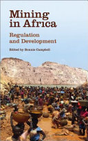 Mining in Africa regulation and development /