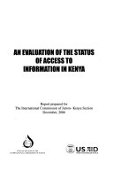 An evaluation of the status of access to information in Kenya : report prepared for the International Commission of Jurists--Kenya Section.