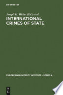 International crimes of state a critical analysis of the ILC's Draft Article 19 on State Responsibility /