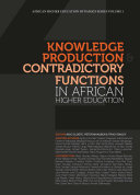 Knowledge production and contradictory functions in African higher education /
