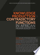 Knowledge Production and Contradictory Functions in African Higher Education /