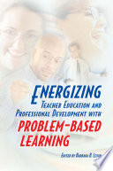 Energizing teacher education and professional development with problem-based learning