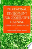 Professional development for cooperative learning issues and approaches /