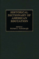 Historical dictionary of American education