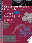 Cross-curricular primary practice taking a leadership role /