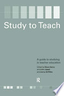Study to teach a guide to studying in teacher education /