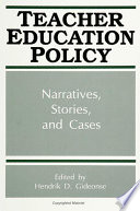 Teacher education policy narratives, stories, and cases /