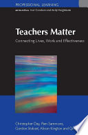 Teachers matter connecting work, lives and effectiveness /