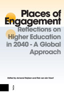 Places of Engagement : Reflections on Higher Education in 2040 - A Global Approach /