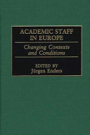 Academic staff in Europe changing contexts and conditions /