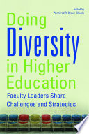 Doing diversity in higher education faculty leaders share challenges and strategies /