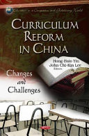 Curriculum reform in China changes and challenges /