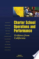 Charter school operations and performance evidence from California /