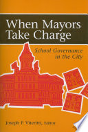 When mayors take charge school governance in the city /