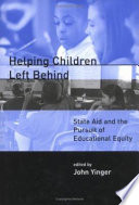 Helping children left behind state aid and the pursuit of educational equity /