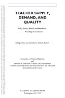 Teacher supply, demand, and quality policy issues, models, and data bases : proceedings of a conference /