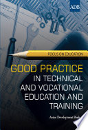 Good practice in technical and vocational education and training.