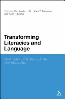 Transforming literacies and language multimodality and literacy in the new media age /
