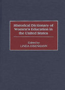 Historical dictionary of women's education in the United States