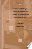Educational strategies among Muslims in the context of globalization some national case studies /