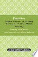 Karawitan : Source Readings in Javanese Gamelan and Vocal Music, Volume 3 /
