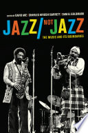 Jazz/not jazz the music and its boundaries /