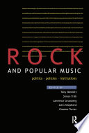 Rock and popular music politics, policies, institutions /
