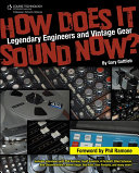 How does it sound now? legendary engineers and vintage gear /