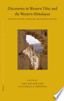 Discoveries in western Tibet and the western Himalayas essays on history, literature, archaeology and art : PIATS 2003, Tibetan studies, proceedings of the Tenth Seminar of the International Association for Tibetan Studies, Oxford, 2003 /