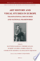 Art history and visual studies in Europe transnational discourses and national frameworks /