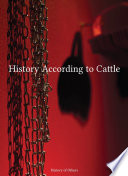History According to Cattle /