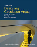 Designing circulation areas : stairs, ramps, lifts : routing, planning principles /