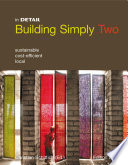 Building simply two : sustainable, cost-efficient, local /