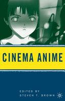 Cinema anime critical engagements with Japanese animation /