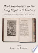 Book illustration in the long eighteenth century : reconfiguring the visual periphery of the text /