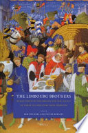 The Limbourg brothers reflections on the origins and the legacy of three illuminators from Nijmegen /