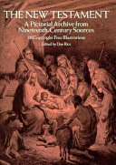 The New Testament : a pictorial archive from nineteenth-century sources /