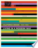 California design, 1930-1965 living in a modern way /