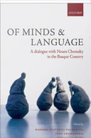 Of minds and language a dialogue with Noam Chomsky in the Basque country /