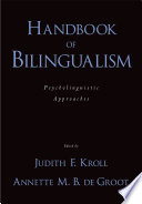 Handbook of bilingualism psycholinguistic approaches /