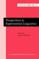 Perspectives in experimental linguistics papers from the University of Alberta Conference on Experimental Linguistics (Edmonton, 13-14 October 1978) /